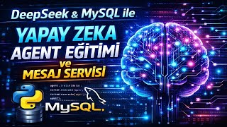 DeepSeek & MySQL ile Yapay Zeka Agent Eğitimi ve Mesaj Servisi Full Free (Ücrets