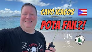 Failed POTA Activation on Cayo Icacos in Puerto Rico