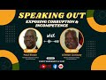 SPEAKING OUT EXPOSING CORRUPTION AND INCOMPETENCE SE3 EP34