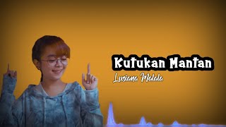 Download lagu Kutukan Mantan (Lusiana Malala) - Lirik Version || tidur malam minum es teh satu gelas mp3 Download lagu Kutukan Mantan (Lusiana Malala) - Lirik Version || tidur malam minum es teh satu gelas mp3