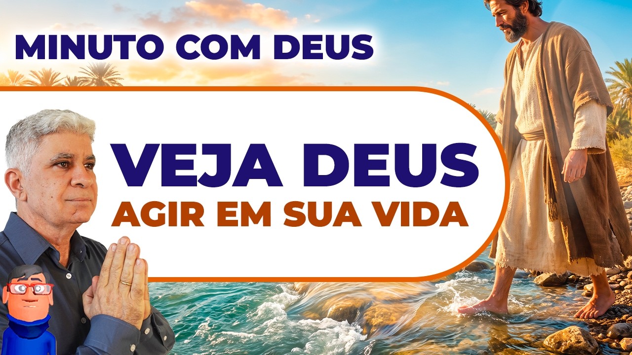 DÊ O PRIMEIRO PASSO E VEJA DEUS AGIR - Minuto com Deus de Hoje