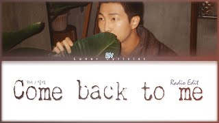 Download lagu RM / 알엠 - 'Come back to me (Radio Edit)' - Color Coded Lyrics mp3
