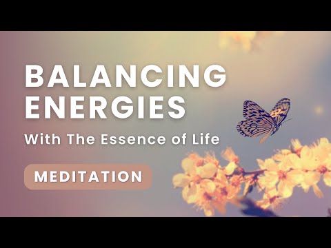30-Minute Essence of Life Guided Meditation For Balance