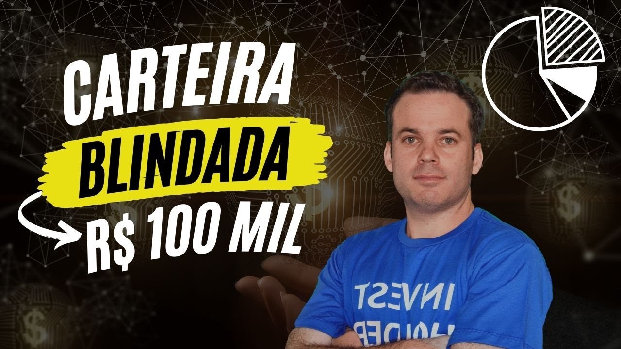 COMO ESTRUTURAR UMA CARTEIRA SEGURA DE R$ 100 mil - TEORIA DO PORTFÓLIO MODERNO