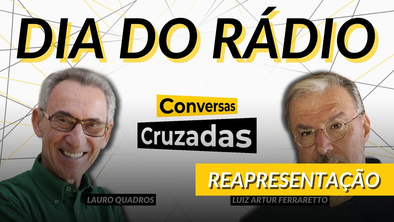 REAPRESENTAÇÃO: histórias de Lauro Quadros e Luiz Artur Ferraretto | Conversas Cruzadas