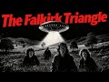 The Falkirk Triangle: The Most Mysterious UFO Hotspot