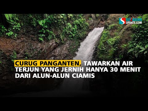 Curug Panganten: Tawarkan Air Terjun yang Jernih Hanya 30 Menit dari Alun-alun Ciamis