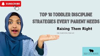 Top 10 Toddler Discipline Strategies Every Parent Needs