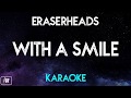 Eraserheads With A Smile Karaoke Instrumental