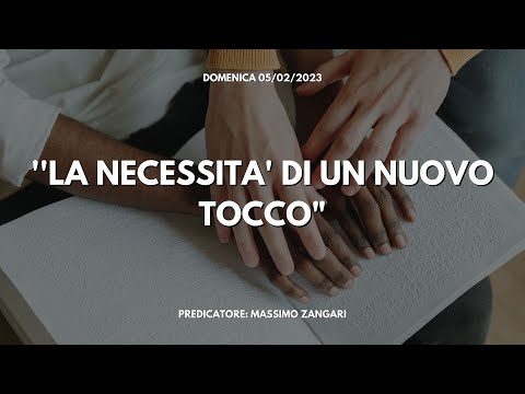 "La necessità di un nuovo tocco" Culto Domenicale del 05/02/23 || ADI Misilmeri