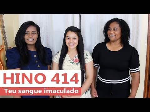 HINO CCB 414 - Teu sangue imaculado - Participação Silvana & Dalila