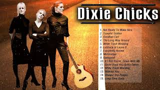 Dixie Chicks Country Dixie Chicks  - Dixie Chicks Greatest Hits - Dixie Chicks Country Songs