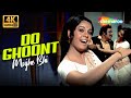 Do Ghoont Mujhe Bhi Pila De Lata Mangeshkar Top Song Mumtaz Classic Bollywood 4K Video
