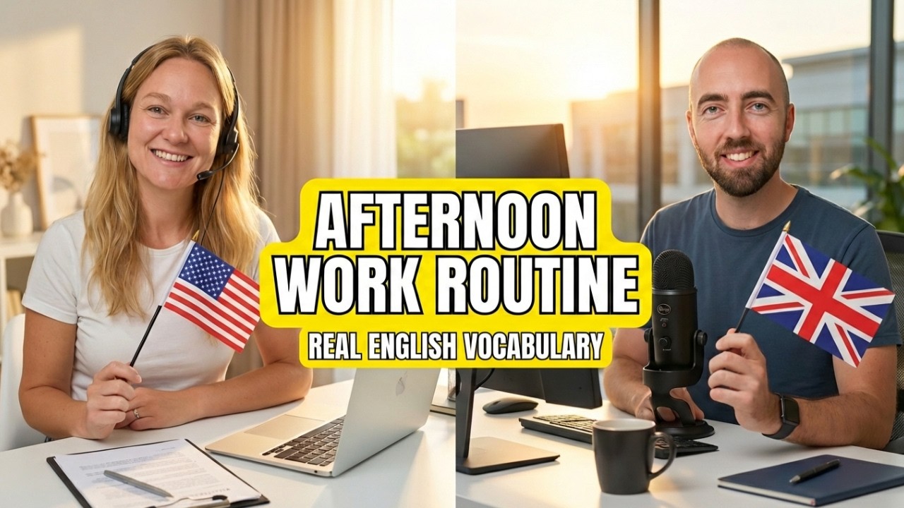 S1 E4: Afternoon Work Routine Intermediate Advanced English Vocabulary Podcast Daily Life English