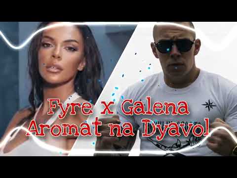 Fyre x Galena - Aromat na Dyavol