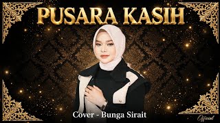Download lagu PUSARA KASIH - Bunga Sirait | Cover Lagu Melayu  mp3