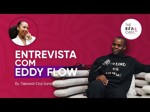 EDDY FLOW AFIRMA QUE AS MELHORES VERDADES DAS MULHERES SÃO DITAS POR ELAS MESMAS.EP#5 #THEREALCAST