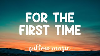 For The First Time - The Script (Lyrics) 🎵