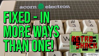 Acorn Electron - Part Three: Fixed! In more ways than one!