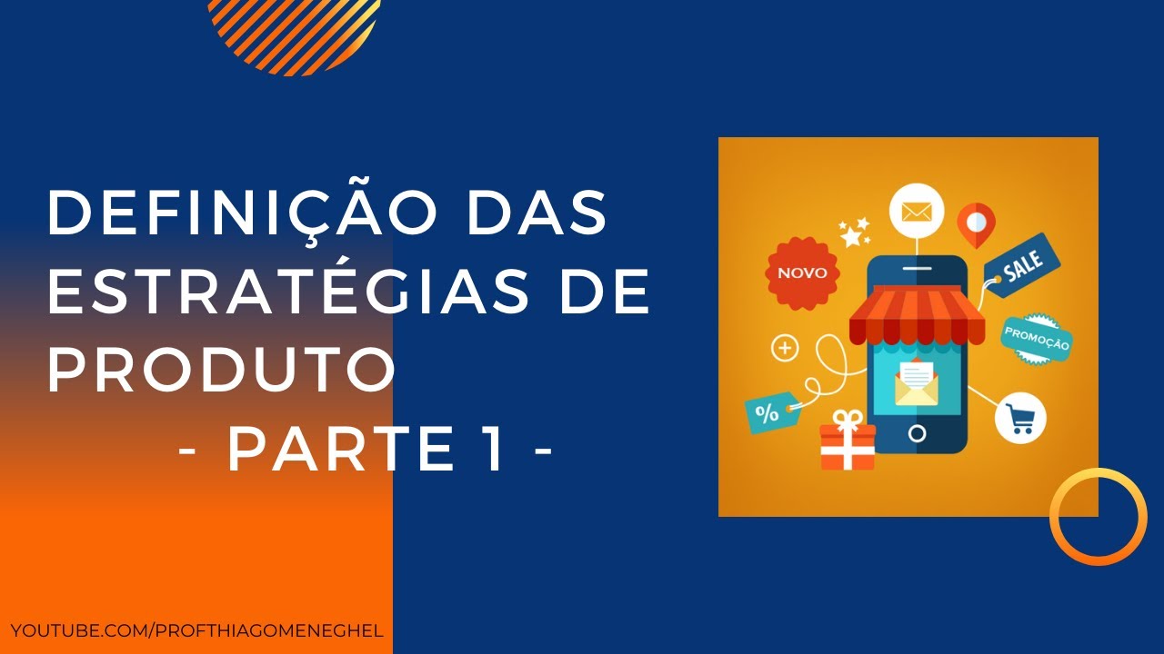 Definições de Estratégias de Produto (Parte 1)