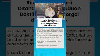 TAMPANG Richard Lee Resmi Ditahan atas Pengaduan Doktif, Tangan Diborgol dan Tertunduk