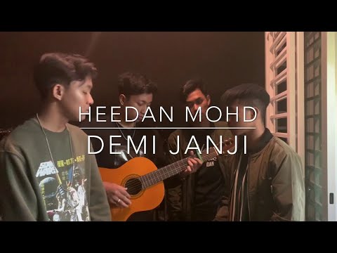 Demi janji-heedanmohd.Cover by ashraff,wan aidil.syafieq.asad hzm