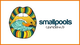 Smallpools - Centerfold (Official Audio)