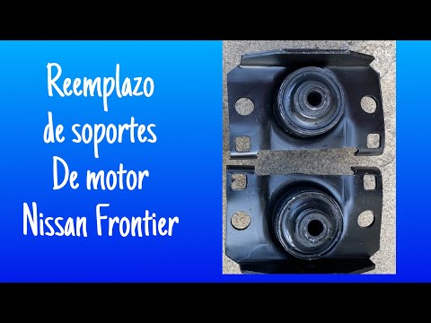 COMO CAMBIAR SOPORTES DE MOTOR NISSAN FRONTIER 4.0L 2005-2015