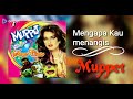 Mengapa Kau Menangis Muppet
