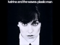 Katrina and The Waves Plastic Man