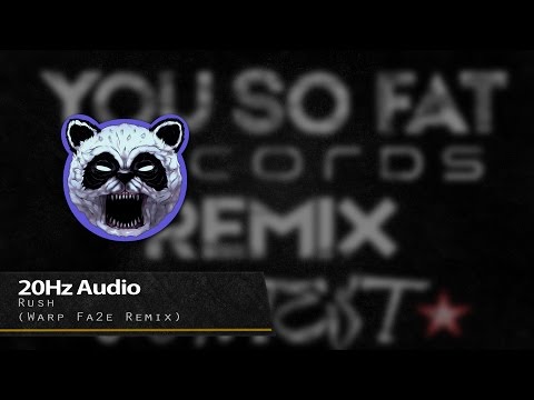 20Hz Audio - Rush (WARP FA2E Remix) [You So Fat & Deep Records]