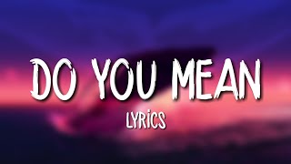 The Chainsmokers - Do You Mean (Lyrics)