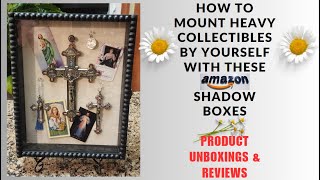 How To Hang Heavy Things In A Shadowbox & Amazon Product Reviews For Collectible Display Cases...