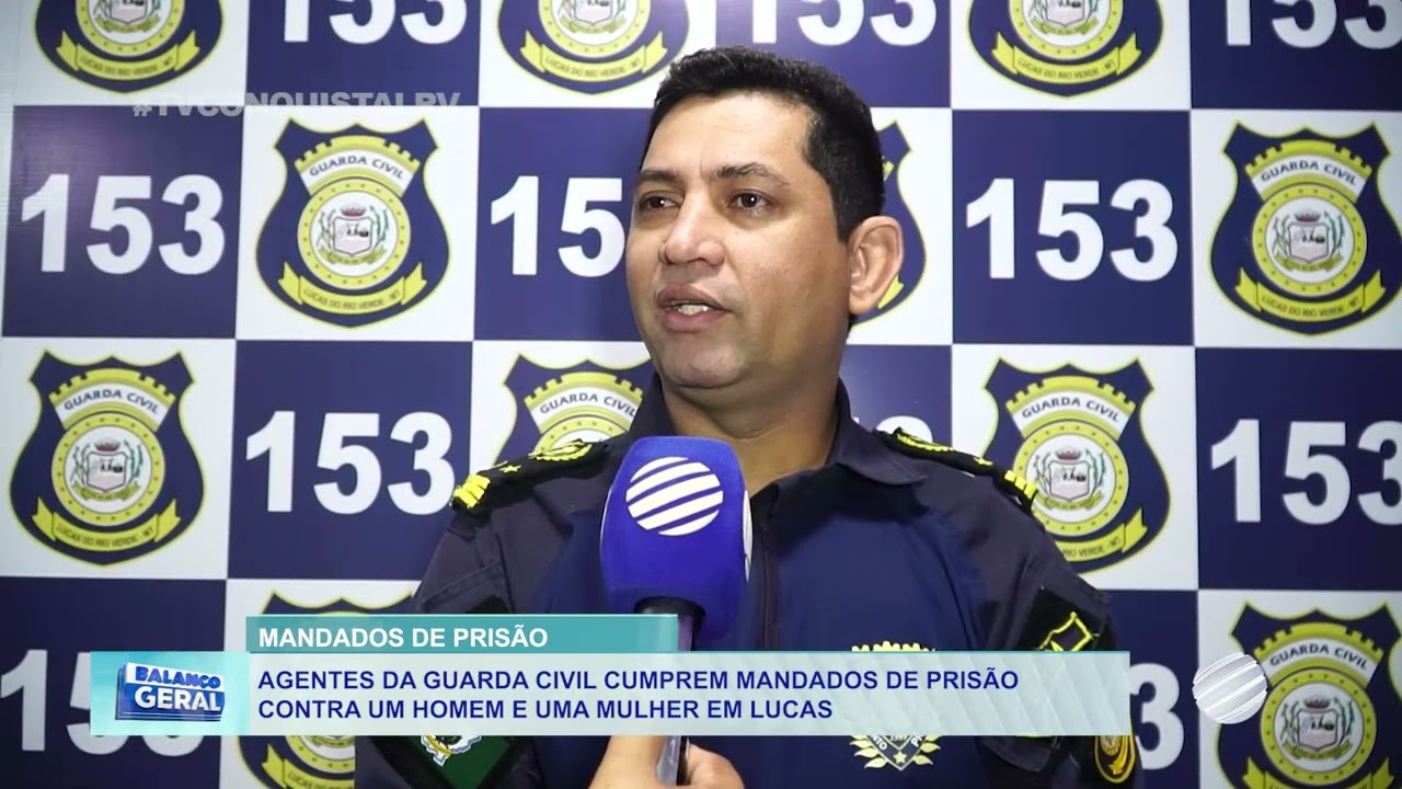 Agentes da Guarda Civil cumprem mandados de prisão contra um homem e uma mulher em Lucas do Rio Verde