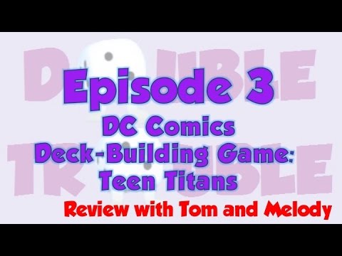 Double Trouble 3: DC Comics Deck-Building Game: Teen Titans