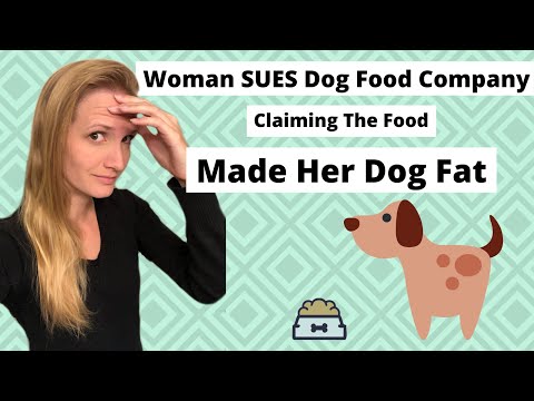 Woman Sues Dog Food Company Claiming The Food Made Her Dog Fat