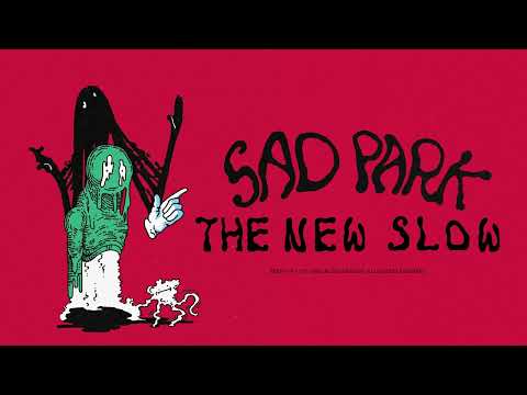 The New Slow - sad park