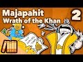 Kingdom of Majapahit - Wrath of the Khan - Part 2 - Extra History