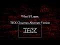 What If Logos THX Cimarron Logo Alternate Version