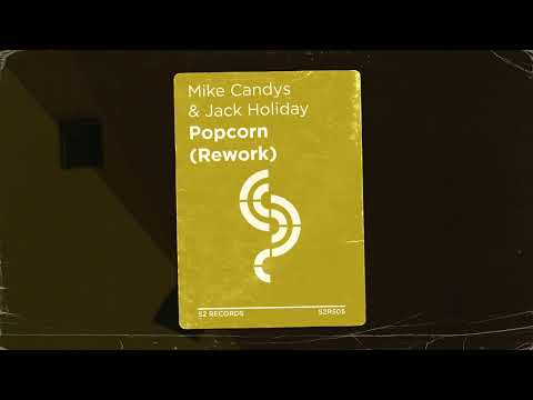 Mike Candys & Jack Holiday - Popcorn (Rework)