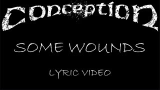 Conception - Some Wounds - 1995 - Lyric Video