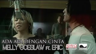 Download lagu Melly Goeslaw ft.Eric - Ada Apa Dengan Cinta(OST Ada Apa Dengan Cinta) mp3