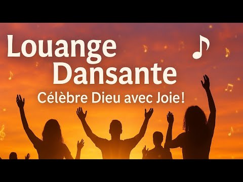 Top 2025 Dance Praise Songs in french: Celebrate God with Joy and Worship
