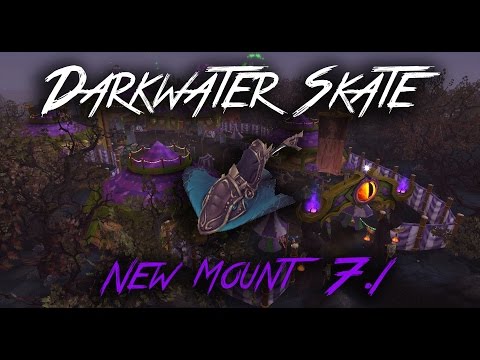 World Of Warcraft 7.1 Gold Farming - Darkwater Skate | New Mount!