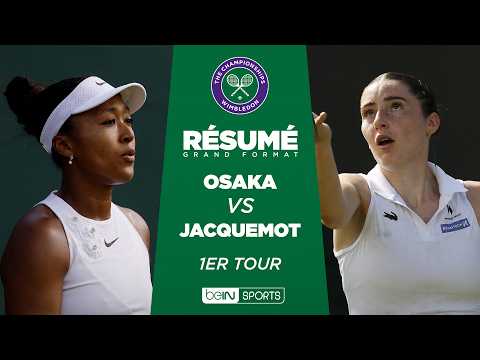 WIMBLEDON : Naomi OSAKA vs Elsa JACQUEMOT | 1er tour