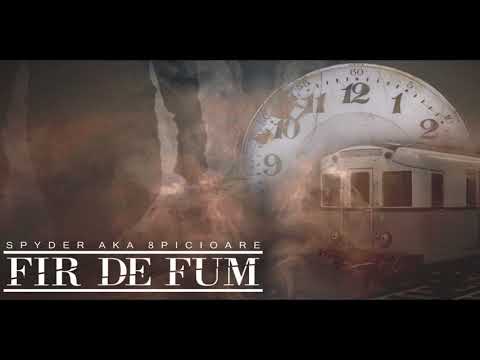 Spyder aka 8Picioare - Fir de fum (prod. SpoT)