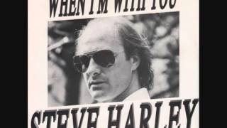Steve Harley / When I&#39;m with you.