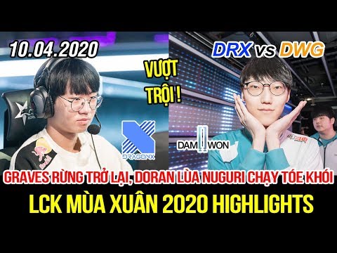 [LCK 2020] DRX vs DWG Game 1 Highlights | Graves đi Rừng trở lại, Doran rượt Nuguri chạy tóe khói
