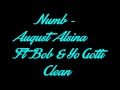 Numb (Clean) - August Alsina Ft Bob & Yo Gotti ...