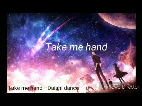 【繁中歌詞】DAISHI DANCE–Take Me Hands 中英歌詞“Take my hand now, stay close to me” - Cecile Corbel